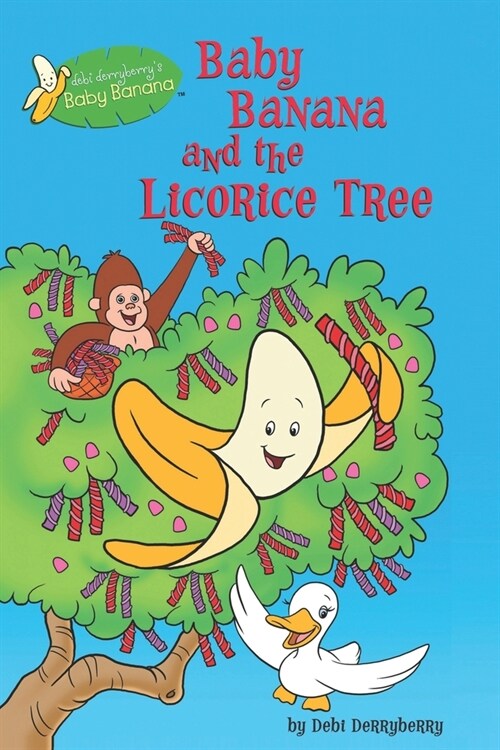 Baby Banana and the Licorice Tree (Paperback)