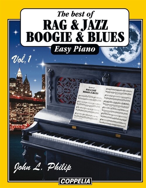 The best of... Rag, Jazz, Boogie and Blues - 20 pi?es easy Piano vol. 1 (Paperback)