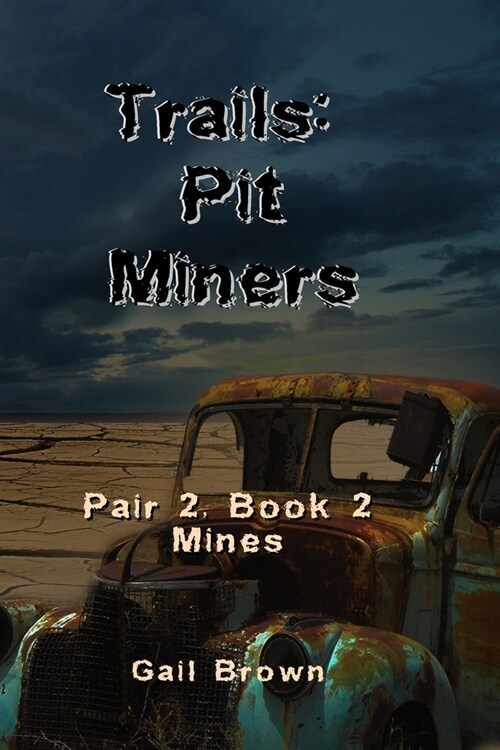 Trails: Pit Miners: Mines (Paperback)