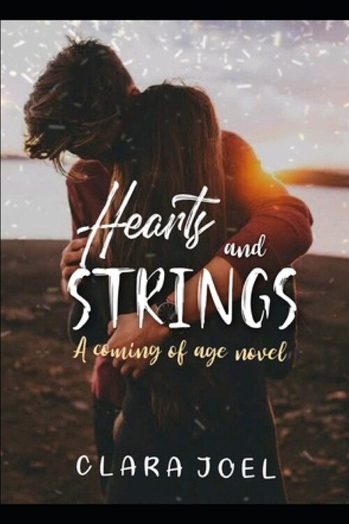 Hearts and strings: A coming of age novel (Paperback)