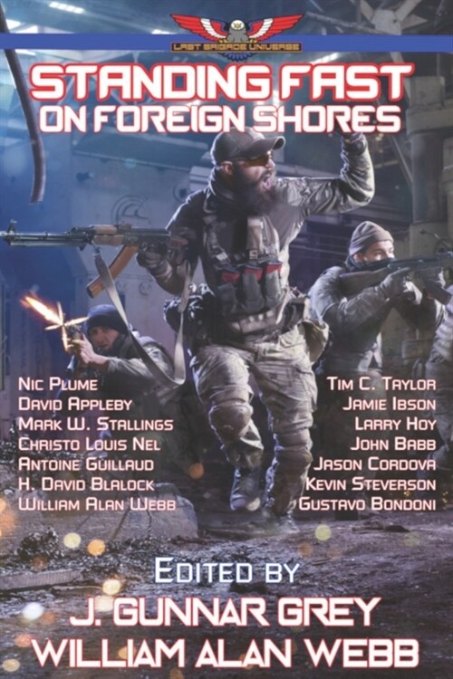 Standing Fast on Foreign Shores: Stories in The Last Brigade Universe (Paperback)