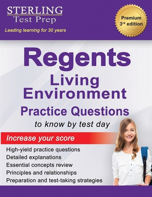 Regents Living Environment Practice Questions: New York Regents Living Environment Practice Questions with Detailed Explanations (Paperback)