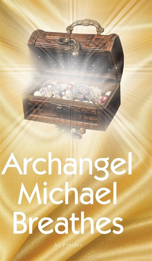 Archangel Michael Breathes (Hardcover)