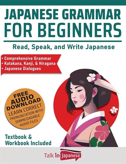 Japanese Grammar for Beginners Textbook & Workbook Included: Read, Speak, and Write Japanese (Paperback)