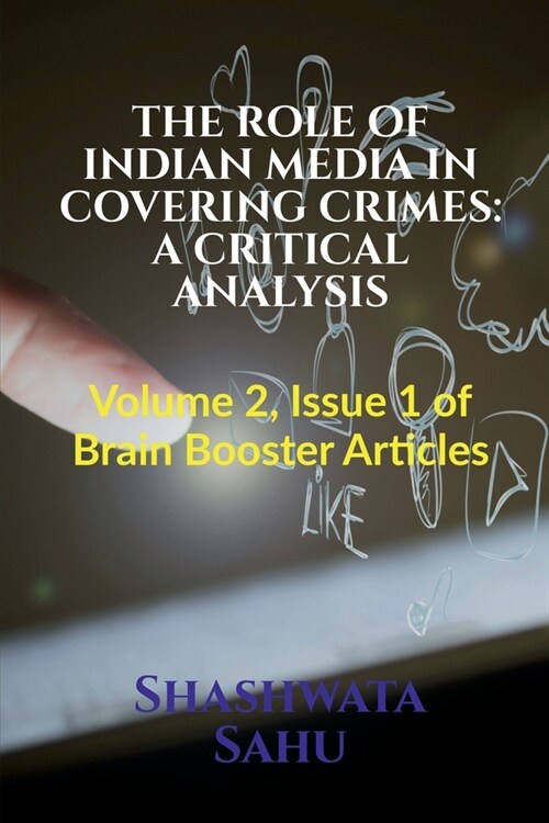 The Role of Indian Media in Covering Crimes (Paperback)