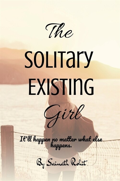The Solitary Existing Girl (Paperback)