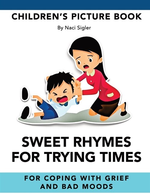 Sweet Rhymes for Trying Times (Paperback)