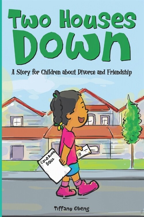 Two Houses Down: A Story for Children about Divorce and Friendship: (Books about Separation for Kids) (Paperback)