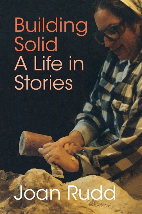 Building Solid: A Life in Stories (Paperback)
