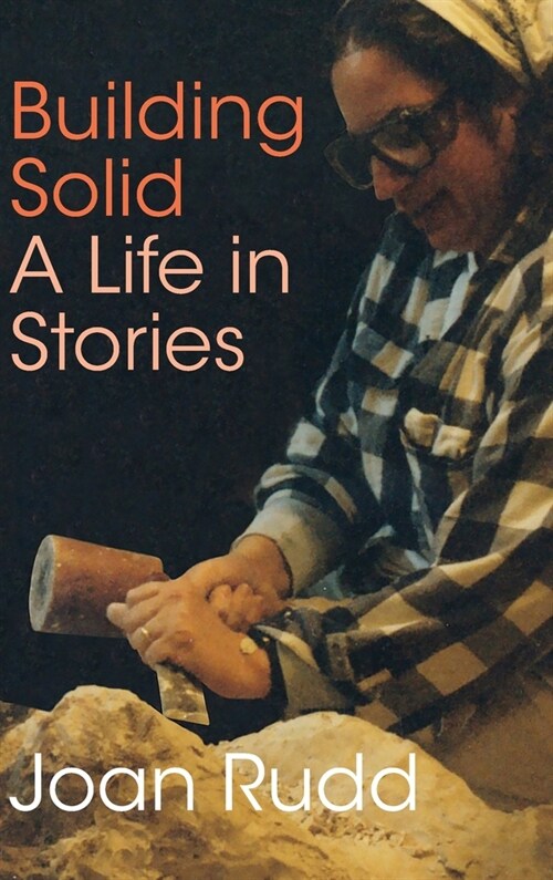 Building Solid: A Life in Stories (Hardcover)