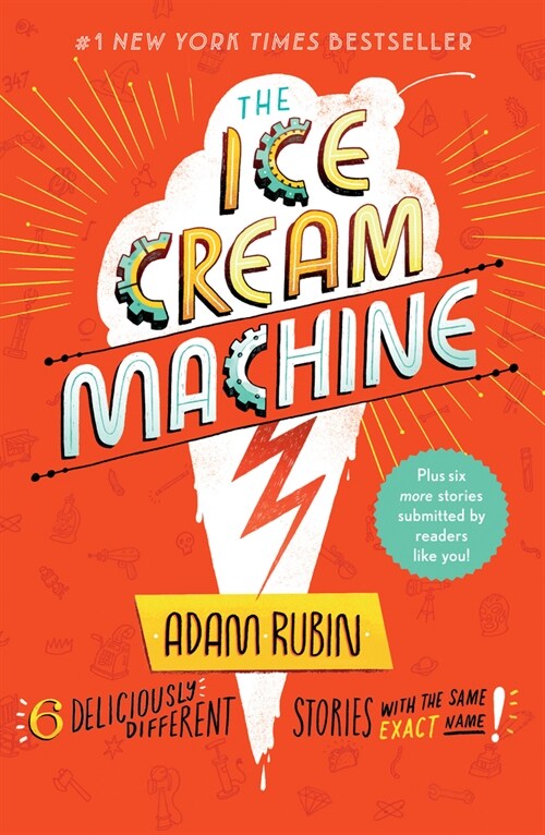 The Ice Cream Machine: 6 Deliciously Different Stories with the Same Exact Name! (Paperback)