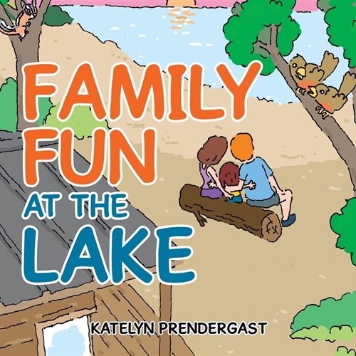 Family Fun at the Lake (Paperback)