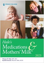 Hale's Medications & Mothers' Milk 2023: A Manual of Lactational Pharmacology (Paperback, 20)