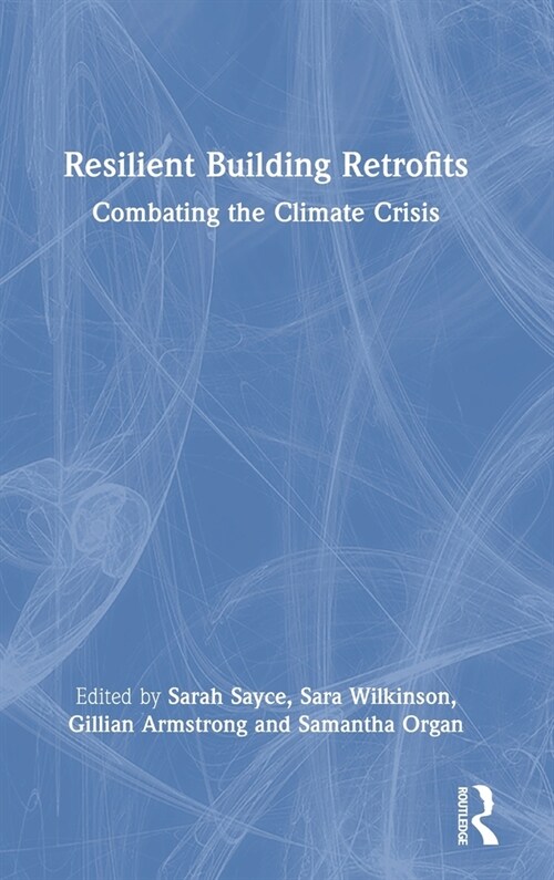 Resilient Building Retrofits : Combating the Climate Crisis (Hardcover)