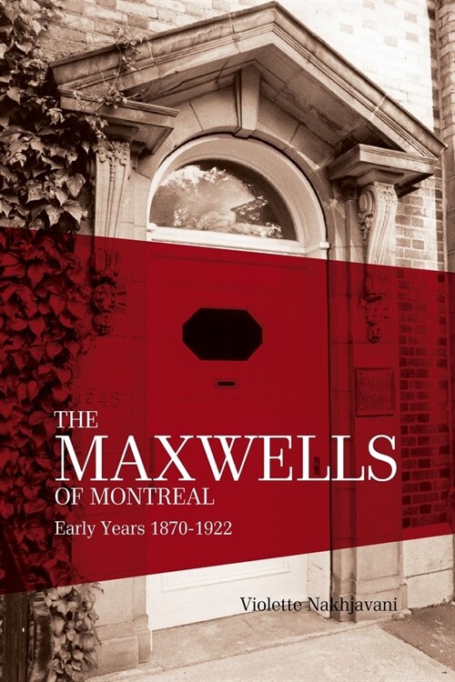 The Maxwells of Montreal Volume 1 (Paperback)