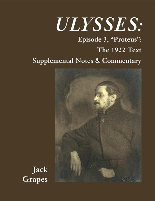 Ulysses Episode 3, Proteus: The 1922 Text Supplemental Notes and Commentary (Paperback)