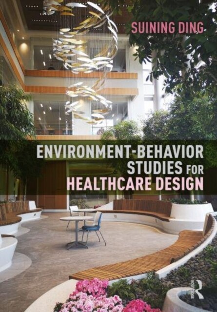 Environment-Behavior Studies for Healthcare Design (Hardcover)