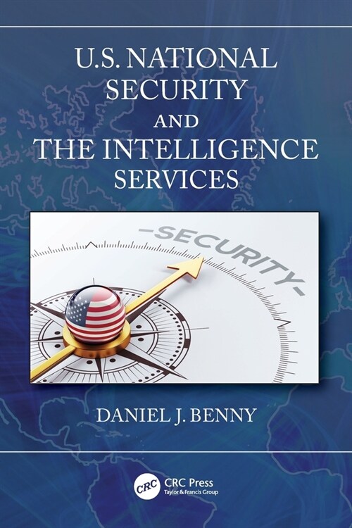 U.S. National Security and the Intelligence Services (Paperback)