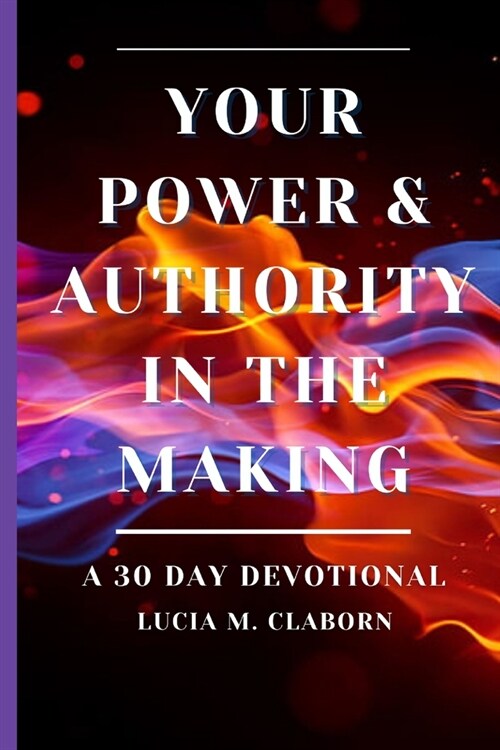 Your Power & Authority In The Making (Paperback)