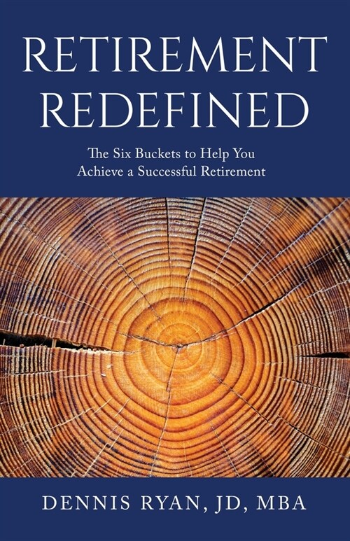 Retirement Redefined: The Six Buckets to Help You Achieve a Successful Retirement (Paperback)