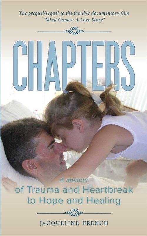 Chapters A memoir of Trauma and Heartbreak to Hope and Healing (Paperback)