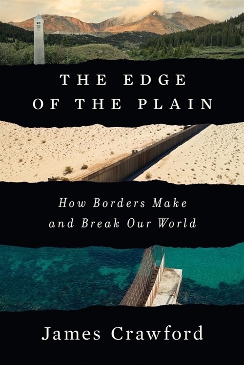 The Edge of the Plain: How Borders Make and Break Our World (Hardcover)