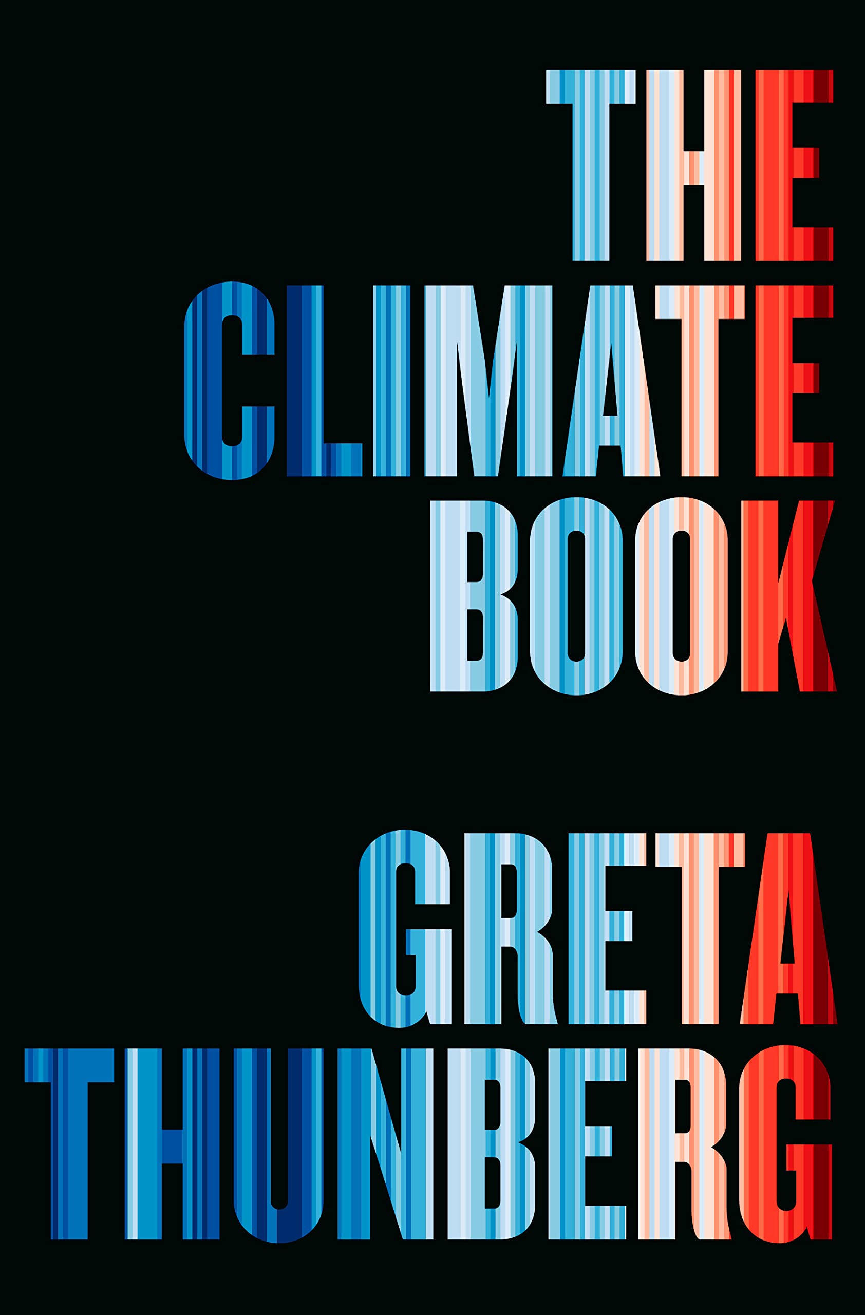 The Climate Book: The Facts and the Solutions (Hardcover)