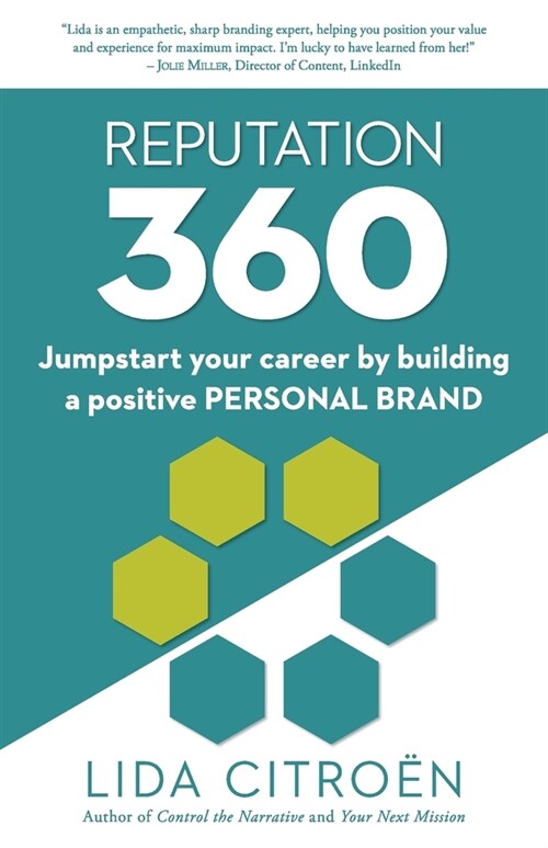 Reputation 360: Jumpstart your career by building a positive personal brand (Paperback)