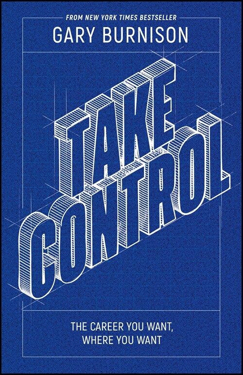 Take Control: The Career You Want, Where You Want (Paperback)