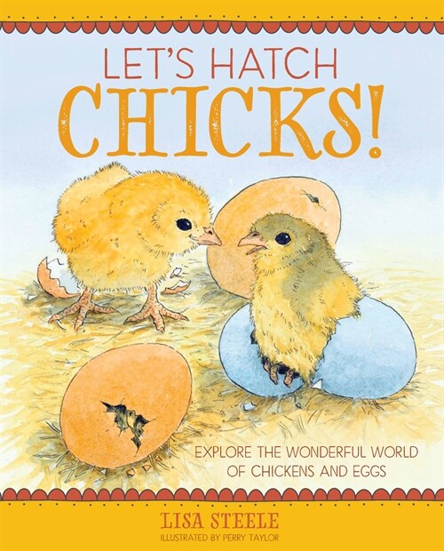 Lets Hatch Chicks!: Explore the Wonderful World of Chickens and Eggs (Paperback)