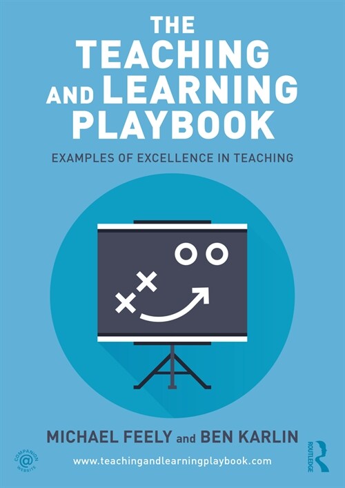 The Teaching and Learning Playbook : Examples of Excellence in Teaching (Paperback)