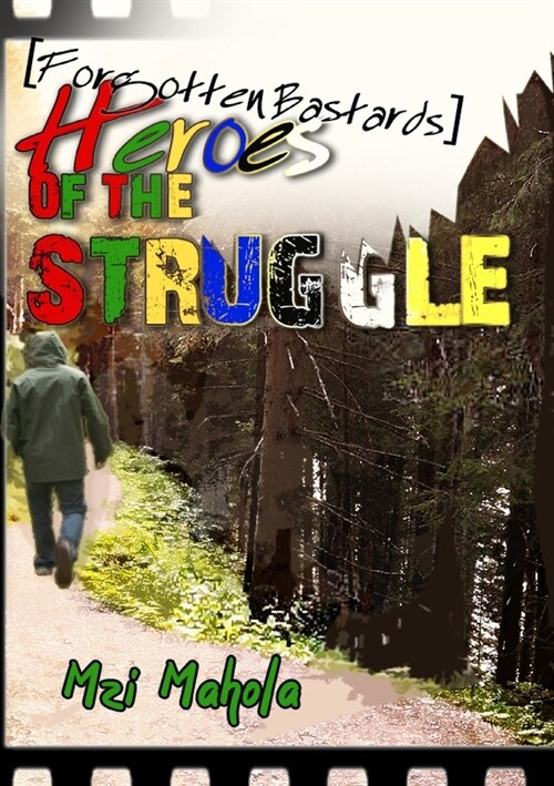Heroes Of The Struggle: [Forgotten Bastards] (Paperback)