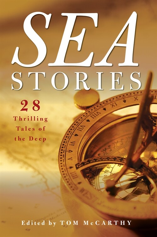 Sea Stories: 28 Thrilling Tales of the Deep (Paperback)