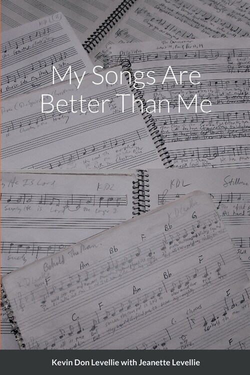 My Songs Are Better Than Me (Paperback)