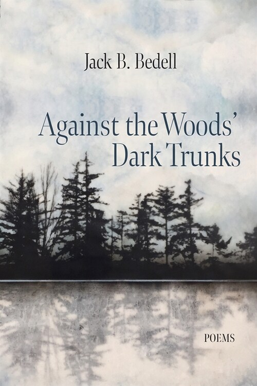 Against the Woods Dark Trunks (Paperback)