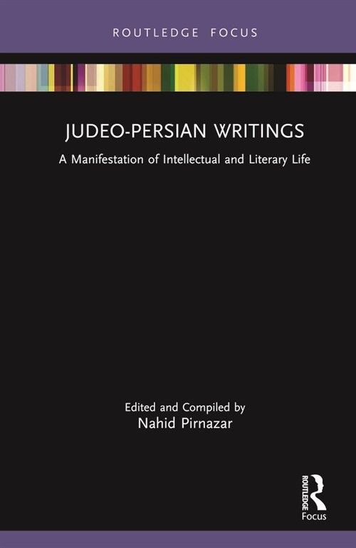 Judeo-Persian Writings : A Manifestation of Intellectual and Literary Life (Hardcover)