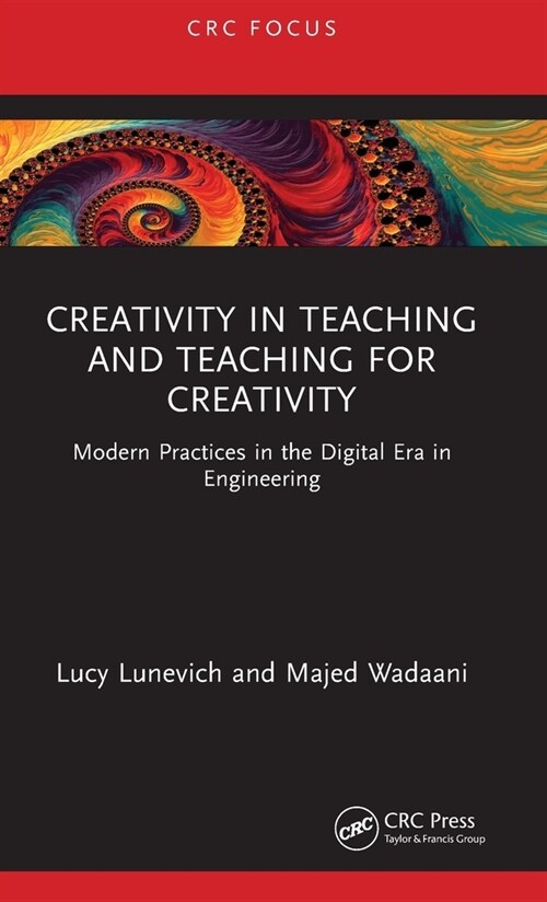 Creativity in Teaching and Teaching for Creativity : Modern Practices in the Digital Era in Engineering (Hardcover)