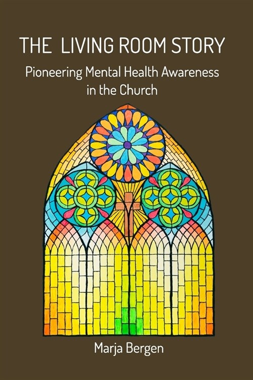 The Living Room Story: Pioneering Mental Health Awareness in the Church (Paperback)