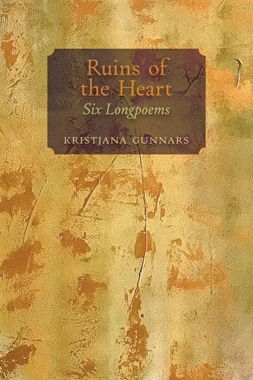 Ruins of the Heart: Six Longpoems (Paperback)