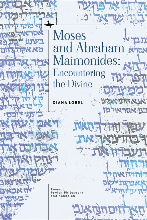 Moses and Abraham Maimonides: Encountering the Divine (Paperback)