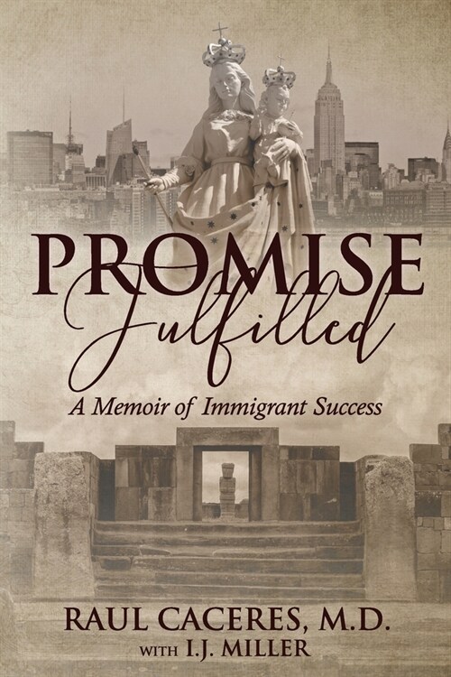 Promise Fulfilled: A Memoir of Immigrant Success (Paperback)