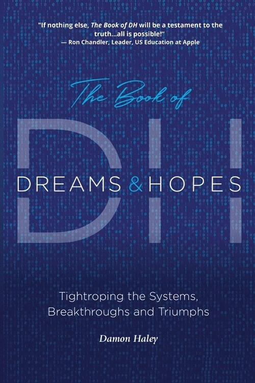 The Book of DH: Tightroping the Systems, Breakthroughs and Triumphs (Paperback)