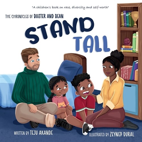 Stand Tall: A childrens book on race, diversity and self-worth (Paperback)