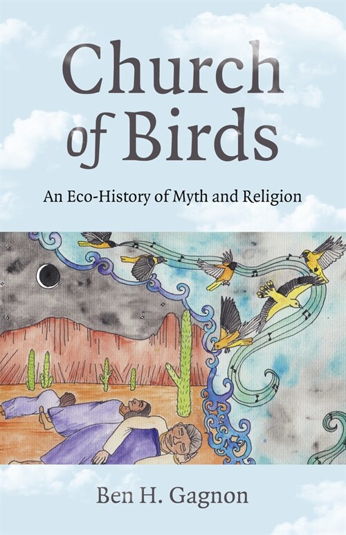 Church of Birds : An Eco-History of Myth and Religion (Paperback)