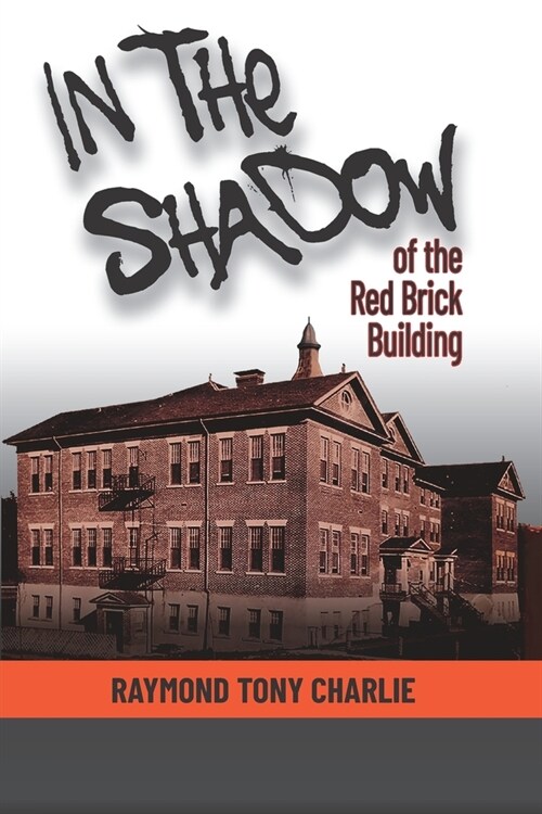 In The Shadow Of The Red Brick Building (Paperback)