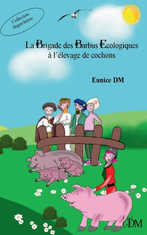 La brigade des barbus ?ologiques ?l?evage de cochons (Paperback)