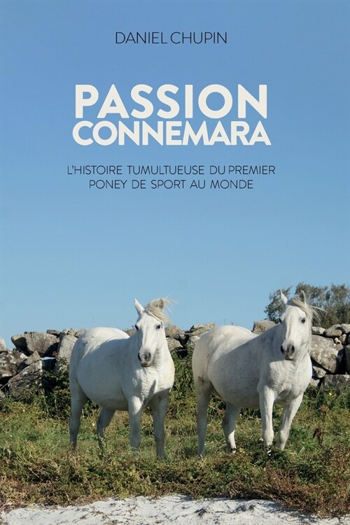 Passion Connemara: Lhistoire tumultueuse du premier poney de sport au monde (Paperback)
