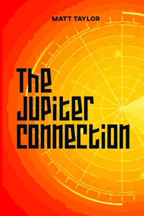 The Jupiter Connection: Robert Johnathan Book 2 (Paperback)