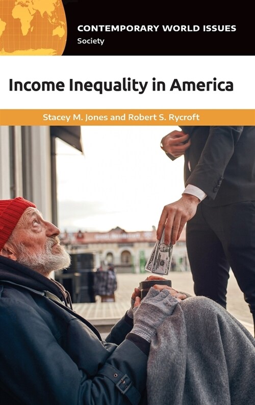 Income Inequality in America: A Reference Handbook (Hardcover)