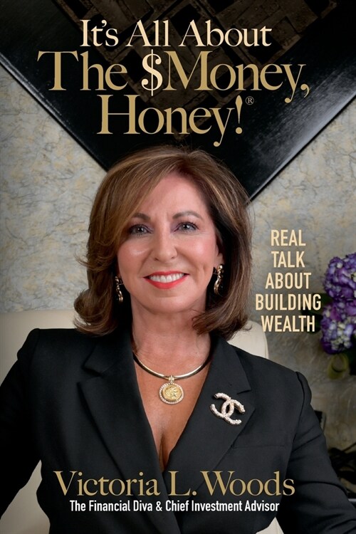 Its All about the $Money, Honey!: Real Talk about Building Wealth (Paperback, 2)